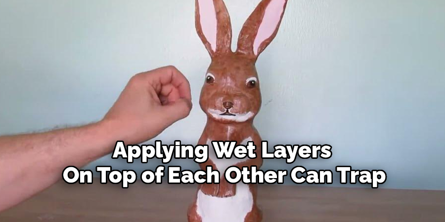 Applying Wet Layers
On Top of Each Other Can Trap