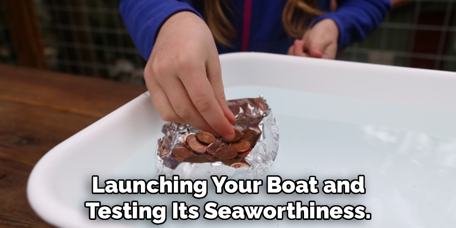 launching Your Boat and Testing Its Seaworthiness.
