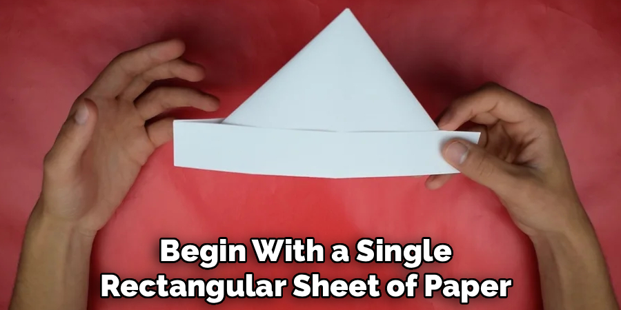 Begin With a Single Rectangular Sheet of Paper