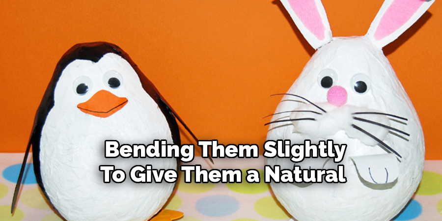 Bending Them Slightly
To Give Them a Natural