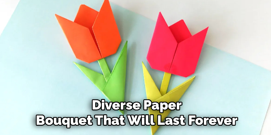 Diverse Paper
Bouquet That Will Last Forever