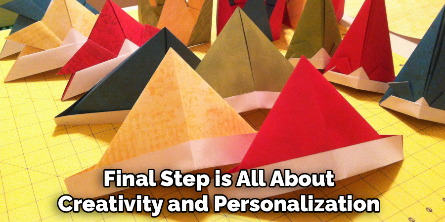 Final Step is All About Creativity and Personalization
