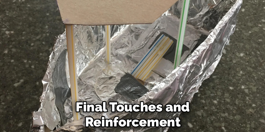 Final Touches and Reinforcement